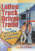 Latino Truck Driver Trade: Sex and HIV in Central America by Johnny Madrigal