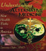 Understanding Alternative Medicine: New Health Paths in America by Tyler Virginia M