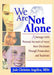 We Are Not Alone: A Teenage Girl's Personal Account of Incest from Disclosure Through Prosecution and Treatment by Angelica Jade Christine