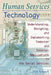 Human Services Technology: Understanding, Designing, and Implementing Computer and Internet Applications in the Social Services by Simon Slavin