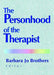 The Personhood of the Therapist by Barbara Jo Brothers