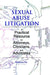 Sexual Abuse Litigation: A Practical Resource for Attorneys, Clinicians, and Advocates by Rebecca A Rix