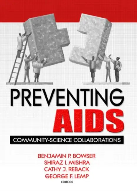 Preventing AIDS: Community-Science Collaborations by R Dennis Shelby