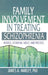 Family Involvement in Treating Schizophrenia: Models, Essential Skills, and Process by James A. Marley