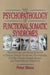 The Psychopathology of Functional Somatic Syndromes: Neurobiology and Illness Behavior in Chronic Fatigue Syndrome, Fibromyalgia, Gulf War Illness, Ir by Roberto Patarca-Montero, Peter Manu