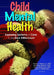 Child Mental Health: Exploring Systems of Care in the New Millennium by John Y. Powell