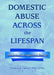 Domestic Abuse Across the Lifespan: The Role of Occupational Therapy by Christine Helfrich