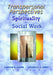 Transpersonal Perspectives on Spirituality in Social Work by Canda Edward R