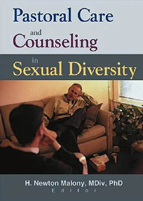 Pastoral Care and Counseling in Sexual Diversity by Richard L. Dayringer