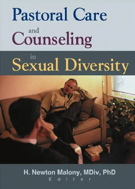 Pastoral Care and Counseling in Sexual Diversity by Richard L Dayringer