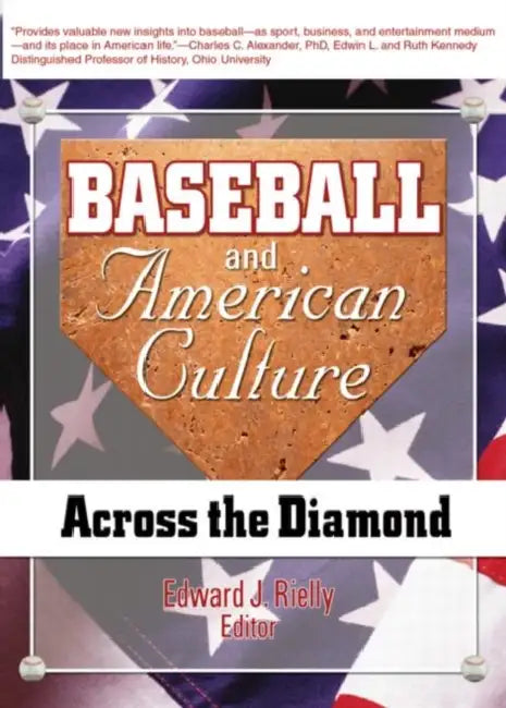 Baseball and American Culture: Across the Diamond by Frank Hoffmann