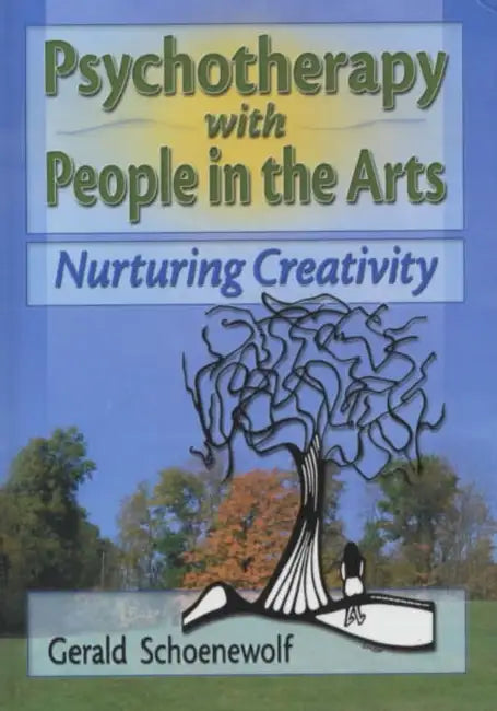 Psychotherapy with People in the Arts: Nurturing Creativity by Terry S. Trepper