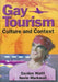 Gay Tourism: Culture and Context by Gordon Waitt