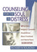 Counseling for the Soul in Distress: What Every Religious Counselor Should Know About Emotional and Mental Illness by Richard W Roukema