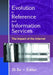 Evolution in Reference and Information Services: The Impact of the Internet by Linda S Katz