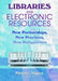 Libraries and Electronic Resources: New Partnerships, New Practices, New Perspectives by Pamela Higgins