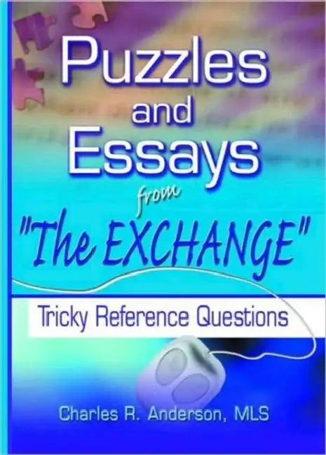 Puzzles and Essays from 'The Exchange' by Charles R. Anderson