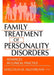 Family Treatment of Personality Disorders: Advances in Clinical Practice by Malcolm M. MacFarlane