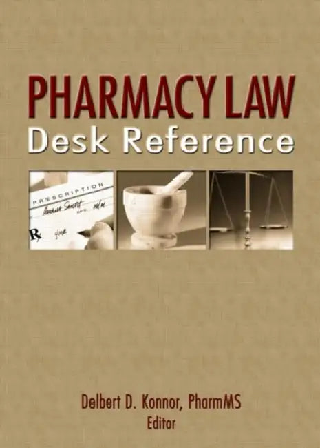 Pharmacy Law Desk Reference by Albert I Wertheimer