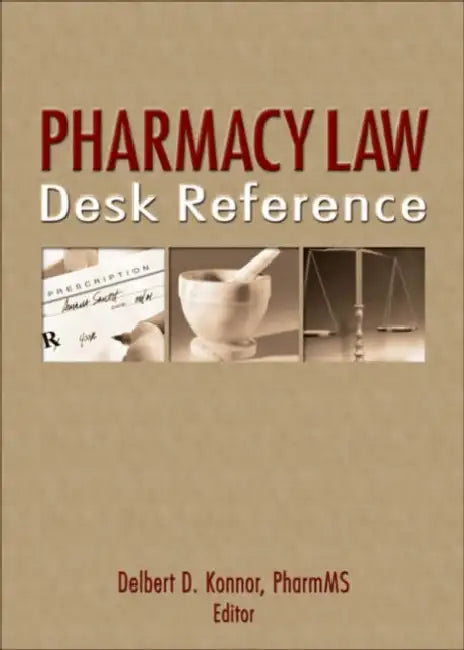 Pharmacy Law Desk Reference by Albert Wertheimer