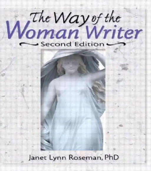The Way of the Woman Writer by Roseman Janet Lynn