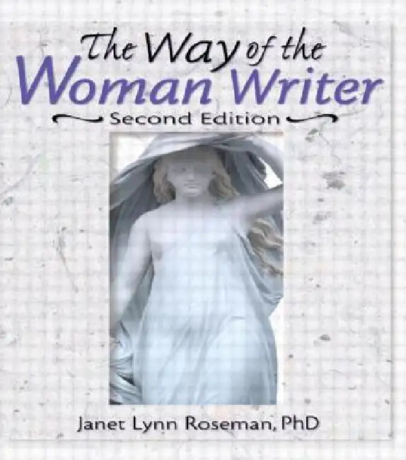 The Way of the Woman Writer by Roseman Janet Lynn
