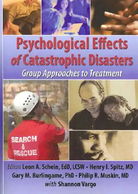 Psychological Effects of Catastrophic Disasters: Group Approaches to Treatment by Joseph Rose