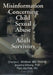 Misinformation Concerning Child Sexual Abuse and Adult Survivors by Charles L. Whitfield
