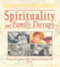 Spirituality and Family Therapy by Martin John Erickson