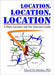 Location, Location, Location: A Plant Location and Site Selection Guide by Marcel De Meirleir