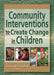 Community Interventions to Create Change in Children by London Lorna