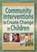 Community Interventions to Create Change in Children by London Lorna