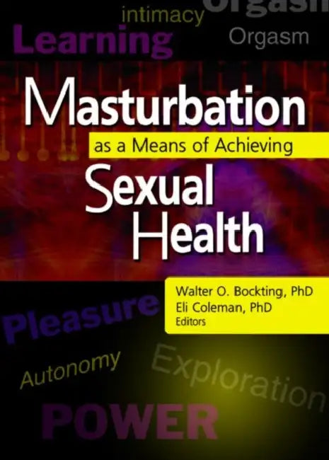 Masturbation as a Means of Achieving Sexual Health by Edmond J Coleman