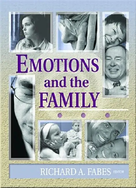 Emotions and the Family by Richard Fabes
