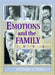 Emotions and the Family by Richard Fabes