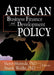 African Development Finance and Business Finance Policy by Atsede Woldie