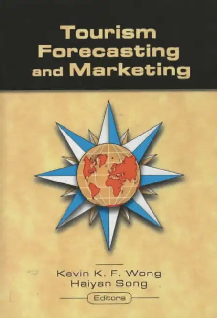 Tourism Forecasting and Marketing by Kevin Wong