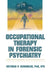 Occupational Therapy in Forensic Psychiatry: Role Development and Schizophrenia by Victoria P. Schindler