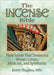 The Incense Bible: Plant Scents That Transcend World Culture, Medicine, and Spirituality by Dennis J. Mckenna