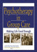 Psychotherapy in Group Care: Making Life Good Enough by D Patrick Zimmerman