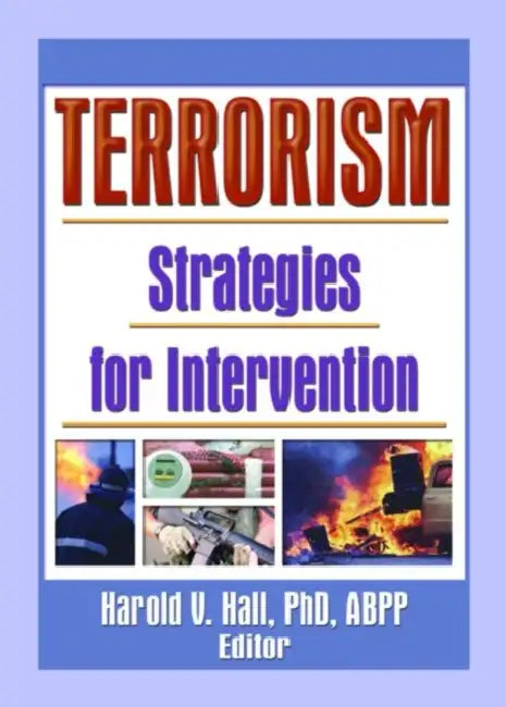 Terrorism: Strategies for Intervention by Harold Hall V