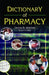 Dictionary of Pharmacy by Dennis Worthen