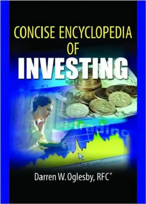 Concise Encyclopedia of Investing by Robert E. Stevens