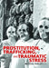 Prostitution, Trafficking, and Traumatic Stress by Phd Melissa Farley