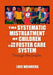 The Systematic Mistreatment of Children in the Foster Care System: Through the Cracks by Lois Weinberg