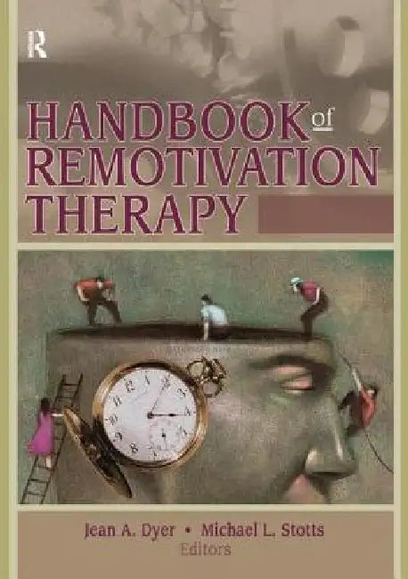 Handbook of Remotivation Therapy by Michael Stotts L.