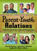 Parent-Youth Relations: Cultural and Cross-Cultural Perspectives by Stephan Wilson