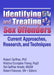 Identifying and Treating Sex Offenders: Current Approaches, Research, and Techniques by Robert Geffner