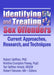 Identifying and Treating Sex Offenders: Current Approaches, Research, and Techniques by RobertGeffner