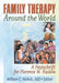 Family Therapy Around the World: A Festschrift for Florence W. Kaslow by William Nichols